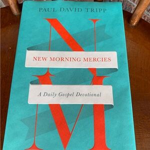 New Morning Mercies by Paul David Tripp a daily gospel devotional. NWOT